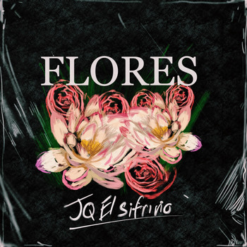 JQ El Sifrino - Flores