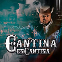 Jorge Cordero - De Cantina en Cantina