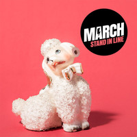 March - Stand in Line