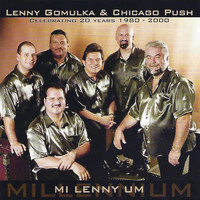 Lenny Gomulka & Chicago Push - Mi Lenny Um