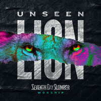 Seventh Day Slumber - Unseen: The Lion