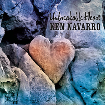 Ken Navarro - Unbreakable Heart