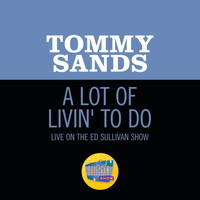 Tommy Sands - A Lot Of Livin' To Do (Live On The Ed Sullivan Show, March 4, 1962)