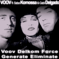 VOOV / - Voov Delkom Force Generate Eliminate