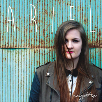 Ariel - Caught Up