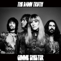 The Damn Truth - Gimme Shelter