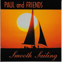 Paul and Friends - Smooth Sailing
