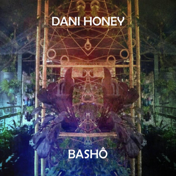 Dani Honey - Bashô