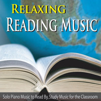 Robbins Island Music Group - Relaxing Reading Music: Solo Piano Music to Read By, Study Music for the Classroom
