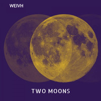Weivh / - Two Moons