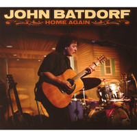 John Batdorf - Home Again