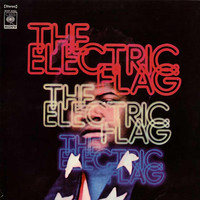 Electric Flag - An American Music Band