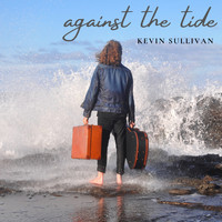 Kevin Sullivan / - Against the Tide