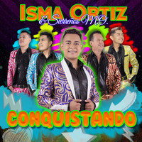Isma Ortiz & Sierreños M.O. - Conquistando