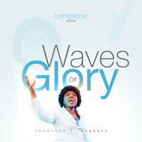 Livingstone / - Waves of Glory
