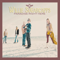 Willie Sugarcapps - Paradise Right Here