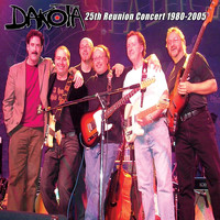 Dakota - 25th Reunion Concert 1980-2005