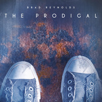Brad Reynolds - The Prodigal