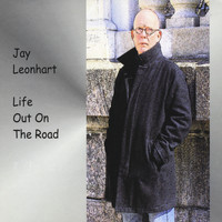 Jay Leonhart - Life Out On the Road