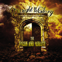 Tonight Is Glory - The Vision and Reality