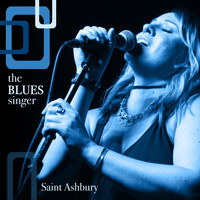 Saint Ashbury - The Blues Singer