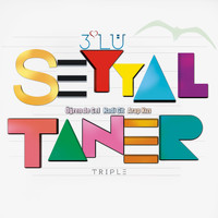 Seyyal Taner - 3'Lü