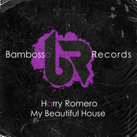 Harry Romero - My Beautiful House