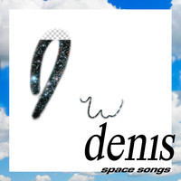 Denis - Space Songs