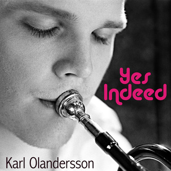 Karl Olandersson - Yes Indeed