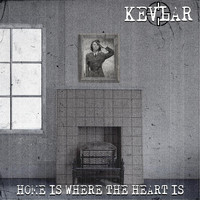 Kevlar - Home Is Where the Heart Is