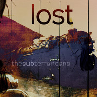 The Subterraneans - Lost