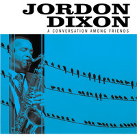 Jordon Dixon - A Conversation Among Friends