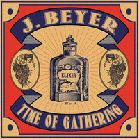 J. Beyer - Time of Gathering