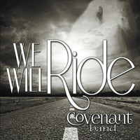 Covenant Band - We Will Ride