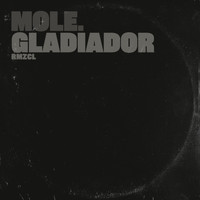 Mole - Gladiador Rmzcl