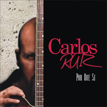 Carlos Ruiz - Porque Si (Explicit)