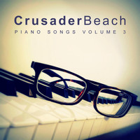 Crusaderbeach - Piano Songs, Vol. 3