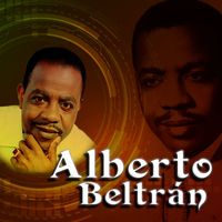 Alberto Beltrán - Alberto Beltrán