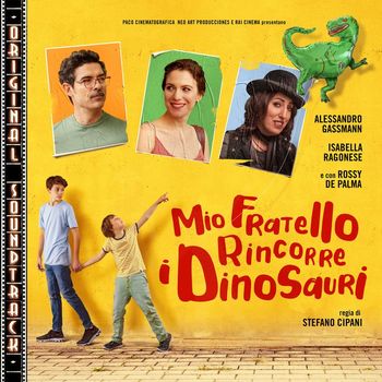 Lucas Vidal - Mio fratello rincorre i dinosauri (Original Soundtrack)