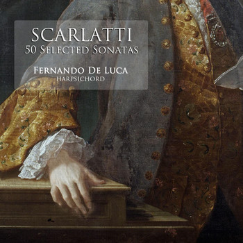 Fernando De Luca - Domenico Scarlatti: 50 Selected Sonatas