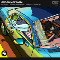 Chocolate Puma - Rebels On The Run (feat. Grace Tither)