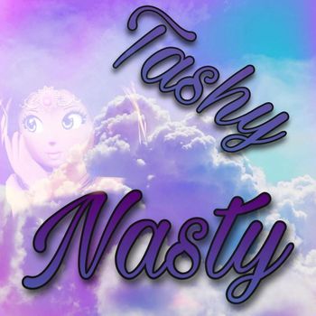 Tashy - Nasty (Explicit)