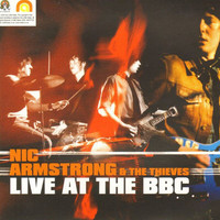 Nic Armstrong & The Thieves - Live At The BBC