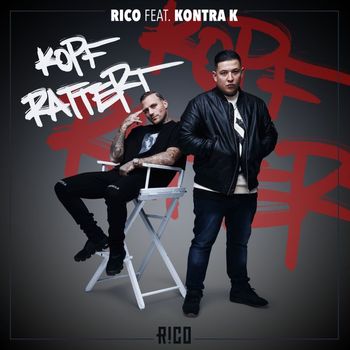 Rico - Kopf rattert (feat. Kontra K) (Explicit)