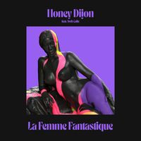 Honey Dijon - La Femme Fantastique (feat. Josh Caffe)