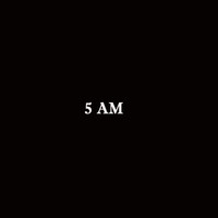 5AM - I Can (Explicit)