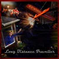 Long Distance Traveller - Rewind