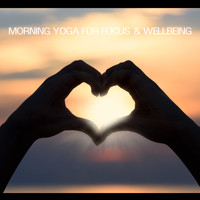 Yoga Piano Chillout - Morning Yoga For Focus & Wellbeing
