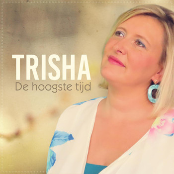 Trisha - De Hoogste Tijd