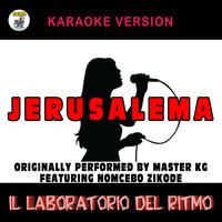 Il Laboratorio del Ritmo - Jerusalema (Karaoke Version) [Originally Performed by Master KG feat. Nomcebo Zikode]